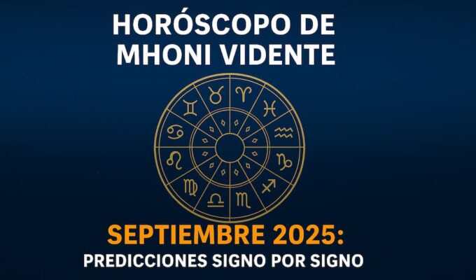 Predicciones del horóscopo de Mhoni Vidente para septiembre 2025, signo por signo
