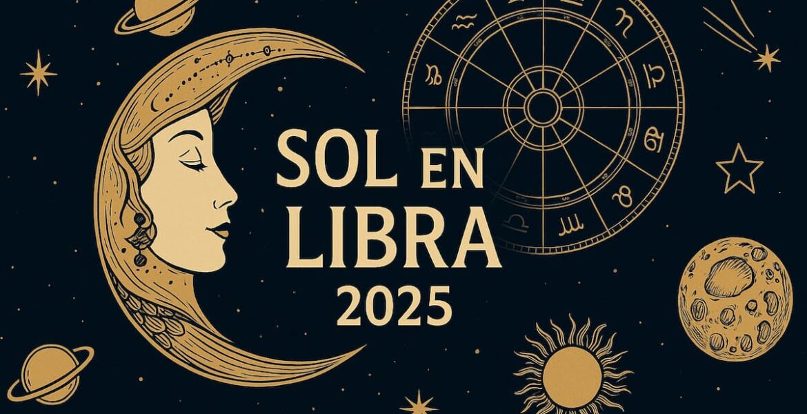 Ilustración astrológica con rueda zodiacal, luna y planetas, acompañada del texto “Sol en Libra 2025”.