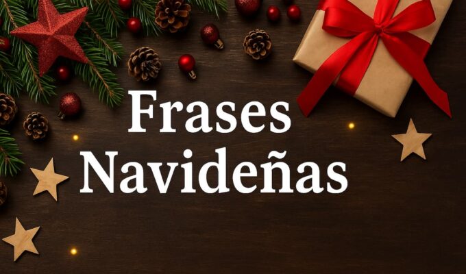 Fondo navideño con ramas de pino, adornos rojos, piñas y un regalo con moño rojo junto al texto “Frases Navideñas”.