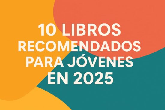 10 libros recomendados para jóvenes en 2025