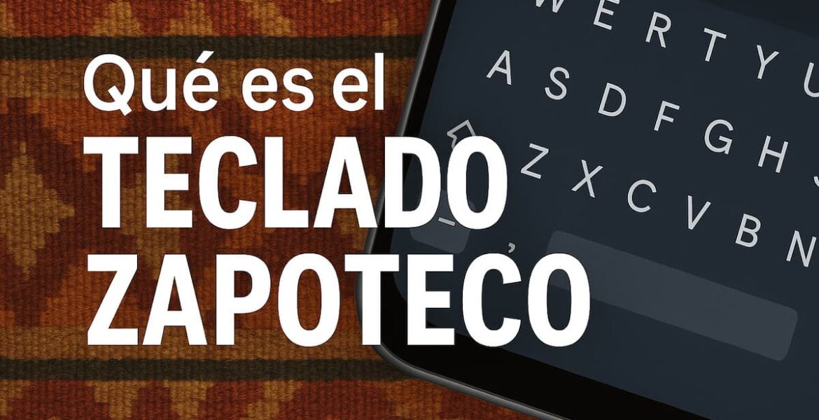 Smartphone Motorola con teclado zapoteco en pantalla sobre fondo textil oaxaqueño, símbolo de inclusión digital y diversidad lingüística.
