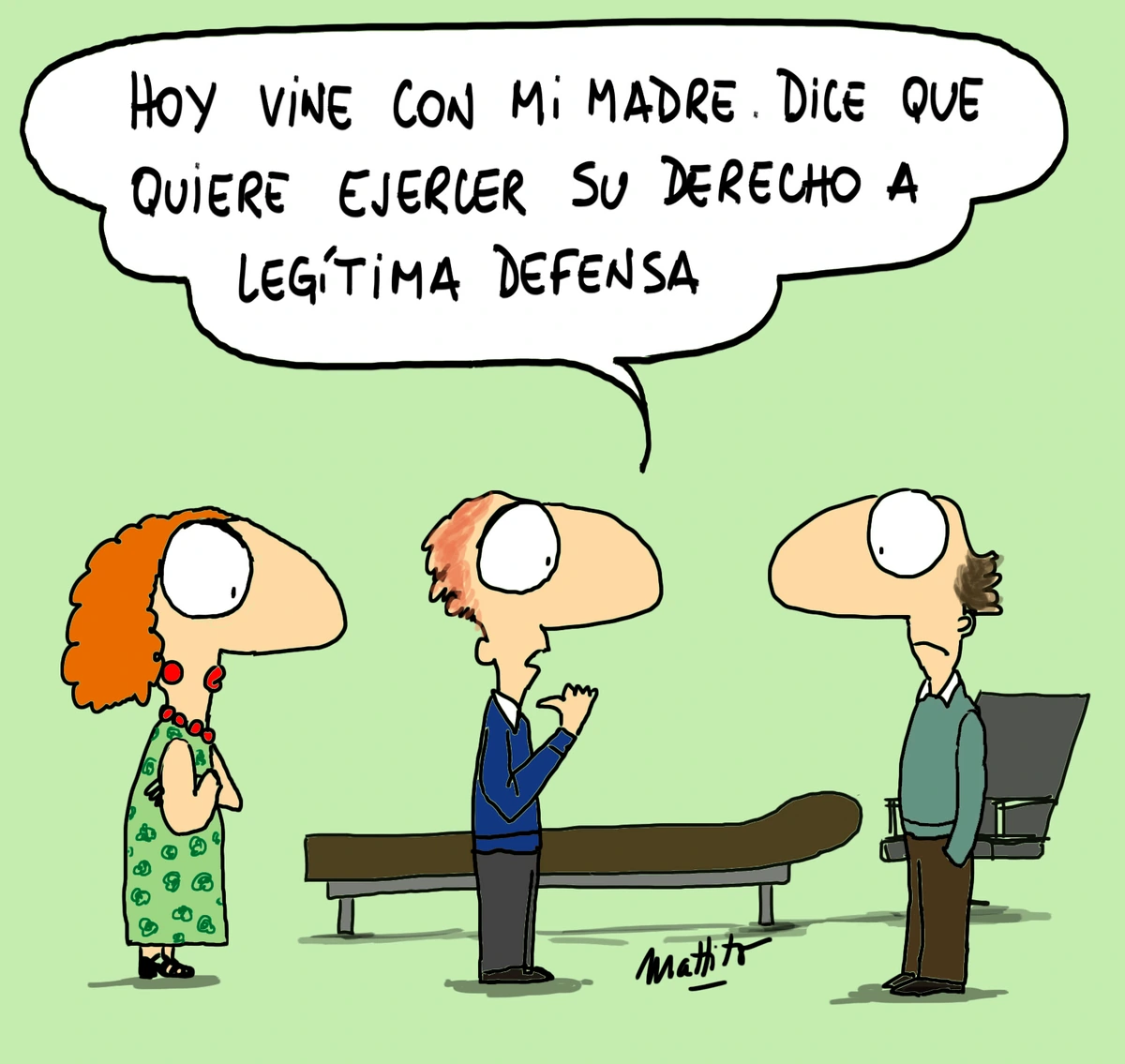 Caricatura humorística de un paciente en el psicólogo que dice: “Hoy vine con mi madre. Dice que quiere ejercer su derecho a legítima defensa".